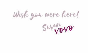 Wish you were here signature illustration, signed with Susan and XO